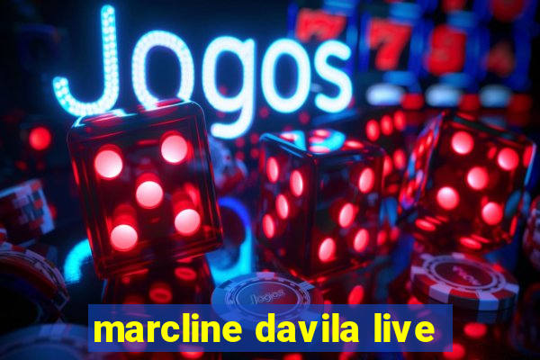 marcline davila live